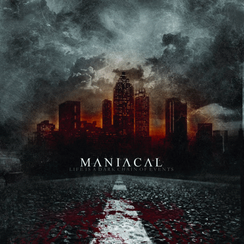 Maniacal : Life Is a Dark Chain of Events